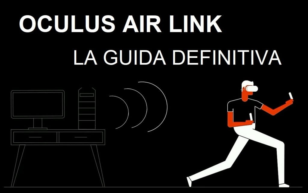 Oculus Air Link: la guida definitiva per giocare la PC VR wireless su